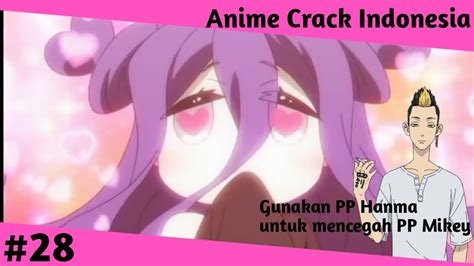 Anime Crack Indo Season 2 4 Gunakan Pp Hanma Untuk Melawan Pp Mikey