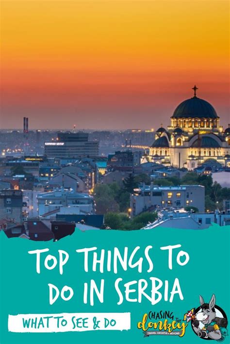 Serbia Travel Blog With The Balkans Rising As A Popular European