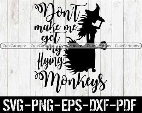 Dont Make Me Get My Flying Monkeys Svg Flying Monkeys Etsy