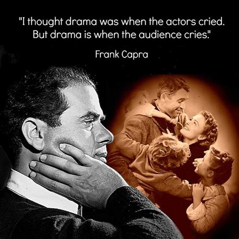 Read american director famous quotes. Film Director Quote - Frank Capra - Movie Director Quote # ...