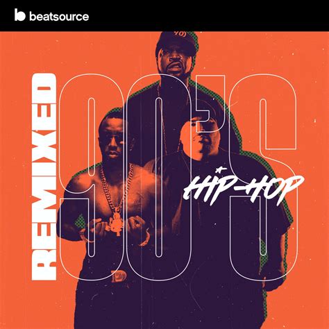 remixed 90s hip hop a playlist for djs