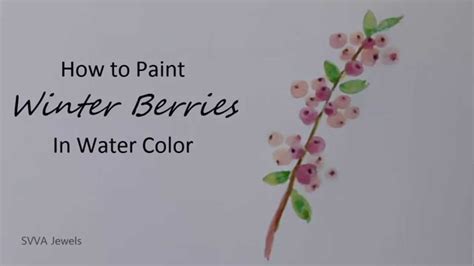 How To Paint Winter Berries In Watercolor YouTube
