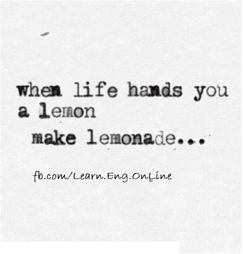 When Life Hands You A Lemon Make Lemonade Motivational Quotes