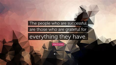 Alan Cohen Quote “the People Who Are Successful Are Those Who Are