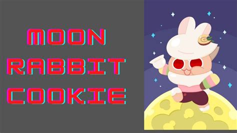 All About Moon Rabbit Cookie In Cookie Run Kingdom
