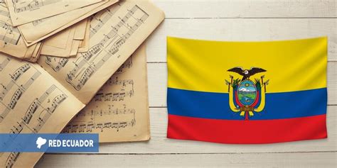 Himno Nacional Del Ecuador Historia Y Letra Completa