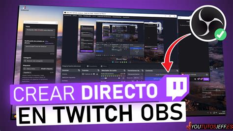 Hacer Un Directo En Twitch Con Obs Studio Sin Lag
