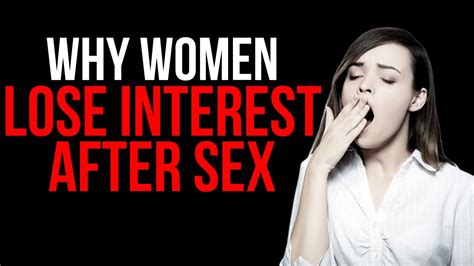 Why Women Lose Interest After Sex Youtube