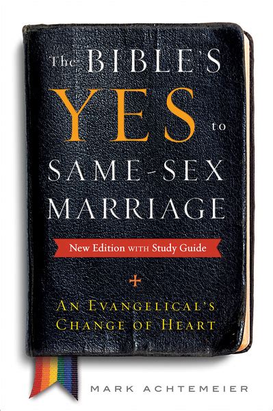 The Bibles Yes To Same Sex Marriage New Edition With Study Guide An