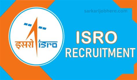 Exploring ISRO Recruitment Everything You Need To Know Sarkari Job Here
