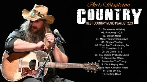 Best Country Music Playlist 2021🌿chris Stapleton Best Country Songs🌿top