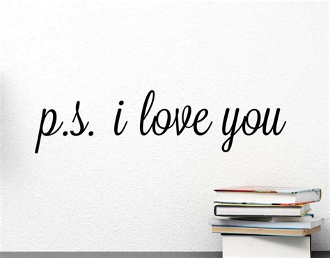 Ps I Love You Wall Decal Inspired Vinyl Wall Decal Quote Etsy