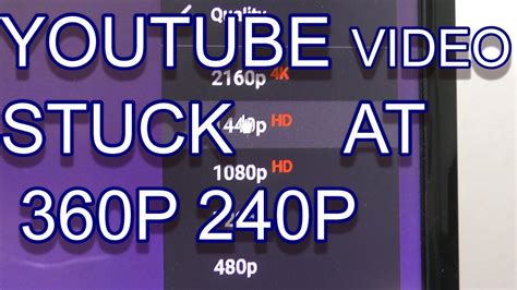 4k And 1080p Video Uploaded Only Shows In 360p Or 240p In Youtube How