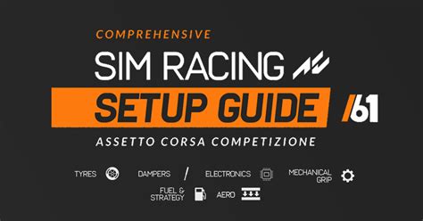 Assetto Corsa Competizione Ultimate Setup Guide Driver61