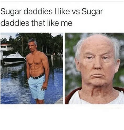 Sugar Daddy Memes That Are Too Funny Not To Share SayingImages Com