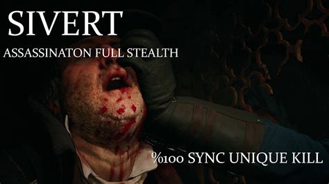 AC UNITY Assassinate Sivert Full Stealth 100 Sync All Challenges