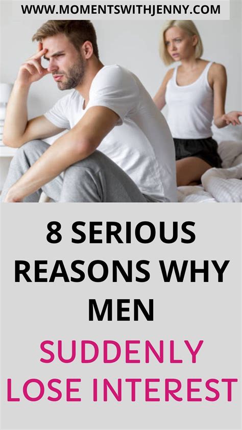 8 Serious Reasons Why Men Suddenly Lose Interest Why Men Pull Away