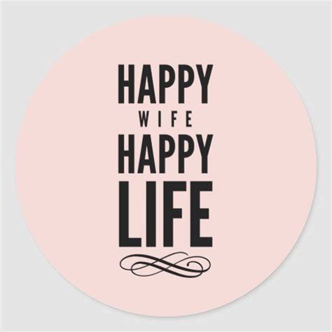 Happy Wife Funny Marriage Quote Pink Classic Round Sticker Zazzle Marriage Quotes Funny