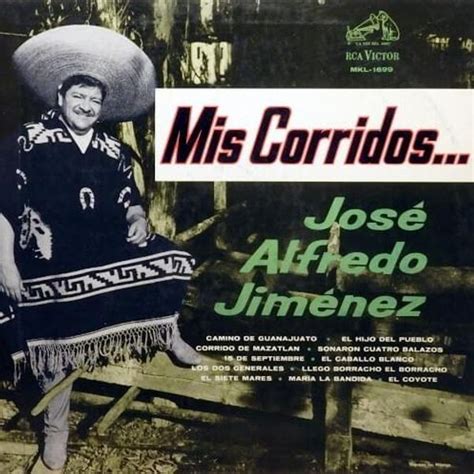José Alfredo Jiménez Mis Corridos Lyrics And Tracklist Genius