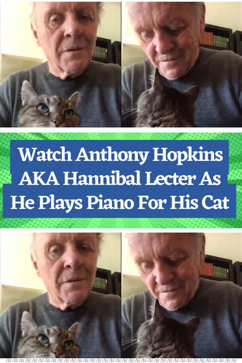 Watch Anthony Hopkins Aka Hannibal Lecter As He Plays Piano For His Cat