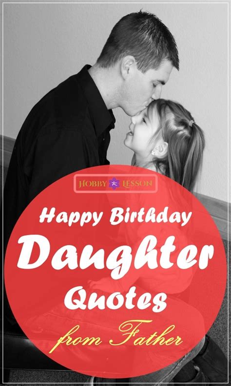 40 Happy Birthday Daughter Quotes From Father