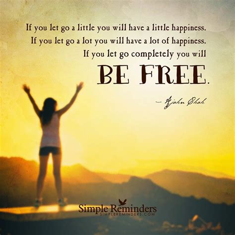 If You Let Go A Little You Will Have A Little Happiness If You Let Go