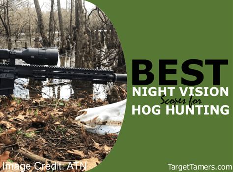 5 Best Night Vision Scopes For Hog Hunting In 2023 Pros And Cons