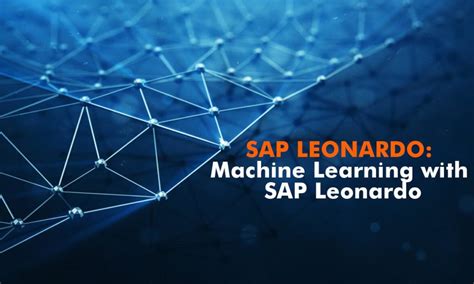 sap leonardo machine learning with sap leonardo zarantech