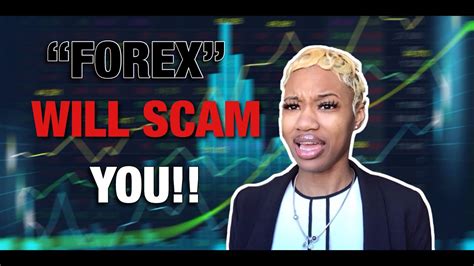 Forex Will Scam You Trading Isn’t For Everyone Youtube