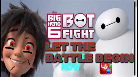 Big Hero 6 Bot Fight Gameplay Let The Battle Begin Youtube