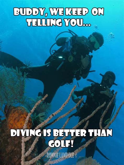 To go enjoy reading and share 26 famous quotes about swim dive with everyone. Scuba Diving Quotes
