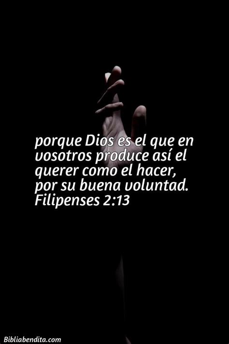 Explicación Filipenses 2 13 Porque Dios Es El Que En Vosotros Produce Así El Querer Como El