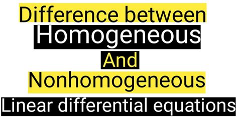Difference Between Homogeneous And Non Homogeneous Linear Differential