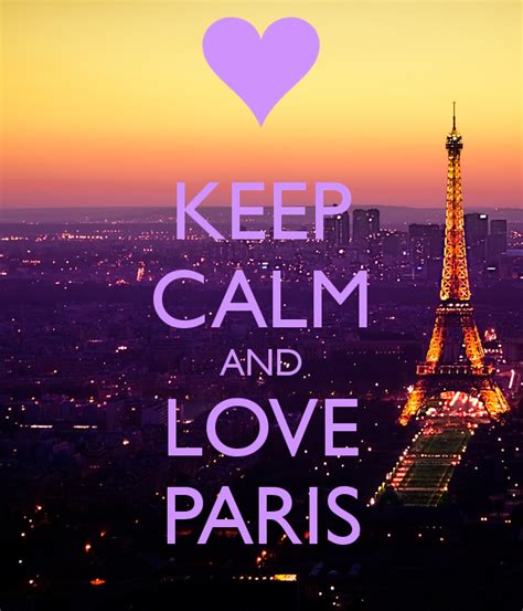 Keep Calm And Love Paris Keep Calm Wallpaper Keep Calm Pictures