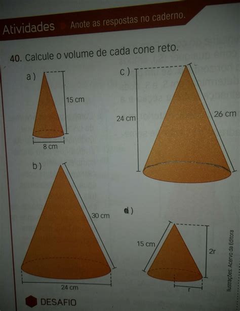 Calcule O Volume De Cada Cone Reto Askschool