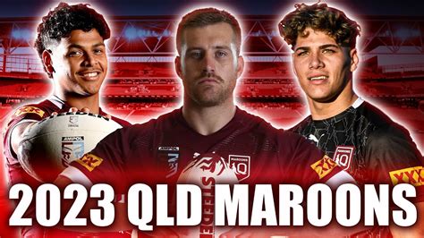 Game 1 2023 Queensland Maroons Predicted Line Up Nrl Youtube