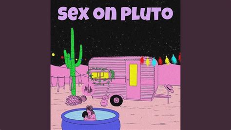 Sex On Pluto Youtube
