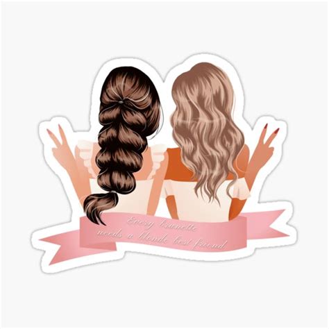 Every Brunette Needs A Blonde Bf Sticker For Sale By Tinkerbell Yes Redbubble