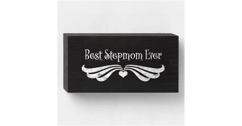 Best Stepmom Ever Wooden Box Sign