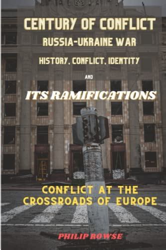 Century Of Conflict Russia Ukraine War History Conflict Identity