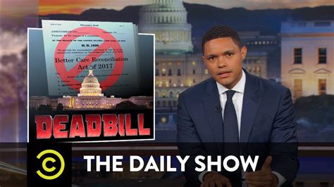 How The Republican Health Care Bill Came And Went The Daily Show