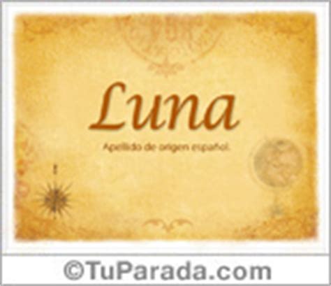 Origen Del Apellido Luna Significado De Luna Apellido Luna Tu Parada