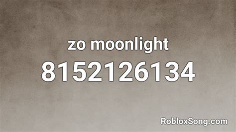 Zo Moonlight Roblox Id Roblox Music Codes