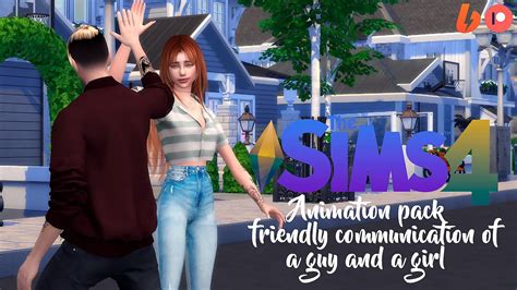 Sims 4 Animation Pack Friendly Communication Of A Guy And A Girl