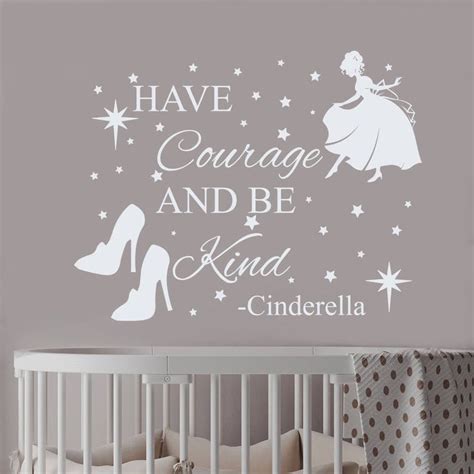 Wall Decals Cinderella Quote Have Courage And Be Kind Decal Etsy