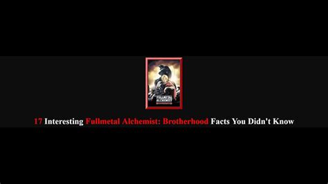 17 Interesting Fullmetal Alchemist Brotherhood Facts You Didn T Know
