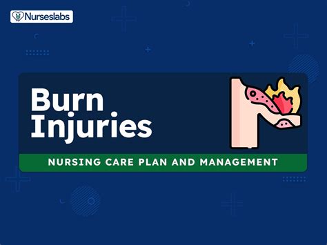 11 Burn Injury Nursing Care Plans And Nursing Diagnosis Nurseslabs