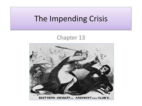 Ppt The Impending Crisis Powerpoint Presentation Free Download Id