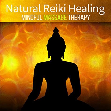 Natural Reiki Healing Mindful Massage Therapy Sacred Oriental Sounds