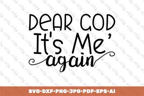 Dear God Its Me Again Graphic By Sweet Vibes · Creative Fabrica